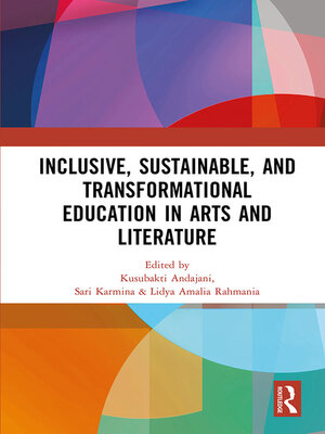 cover image of Inclusive, Sustainable, and Transformational Education in Arts and Literature